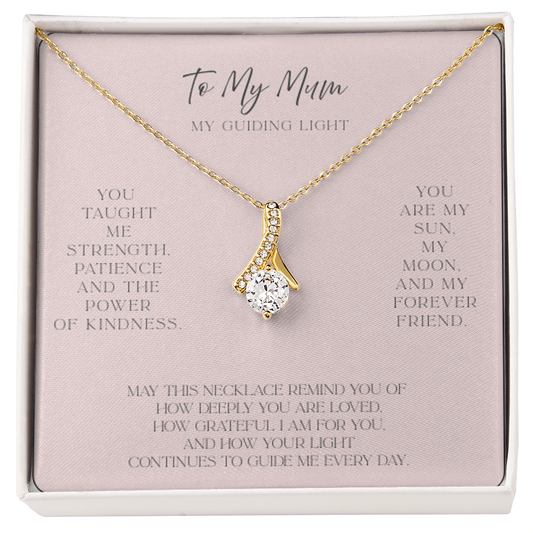 MY MUM ~ MY GUIDING LIGHT