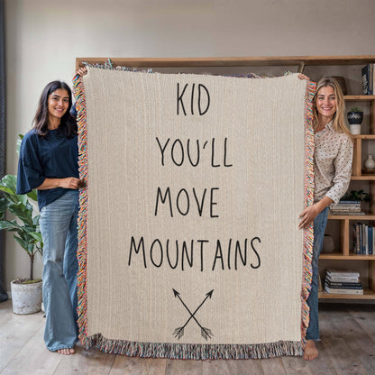 KID YOU'LL MOVE MOUNTAINS Heirloom Woven Blanket