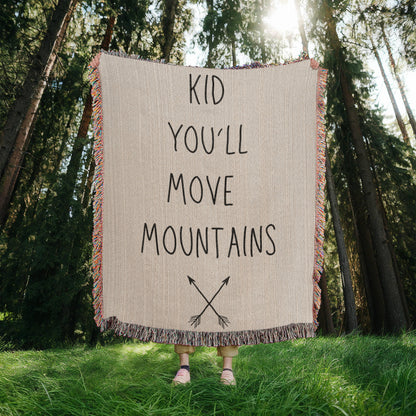 KID YOU'LL MOVE MOUNTAINS Heirloom Woven Blanket