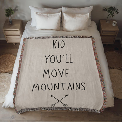 KID YOU'LL MOVE MOUNTAINS Heirloom Woven Blanket